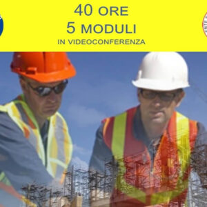 Corso di Aggiornamento per Coordinatore per la sicurezza nei cantieri temporanei e mobili D.Lgs 81/08