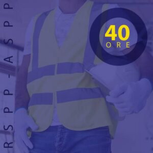 RSPP-ASPP Aggiornamento 40 ore